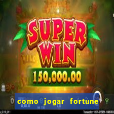 como jogar fortune tiger sem depositar